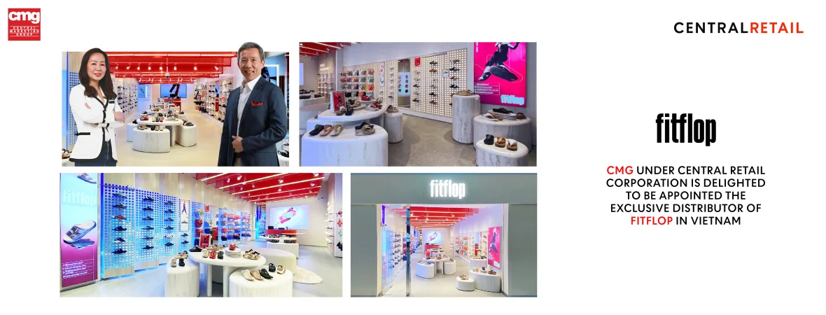 CMG under Central Retail Corporation is delighted to be appointed the exclusive distributor of FitFlop in Vietnam CMG Central Marketing Group